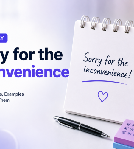 7 Enhanced Strategies to Replace ‘Sorry for the Inconvenience’