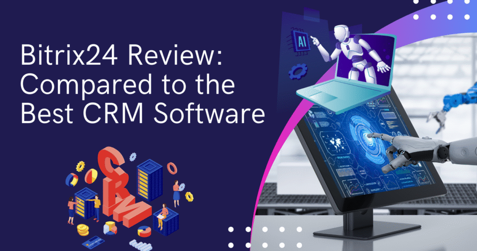 CRM software comparison featuring Bitrix24.