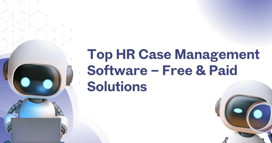 Top HR case management software – free and paid solutions