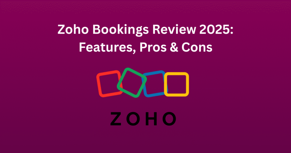 Zoho Bookings 2025 review features, pros and cons