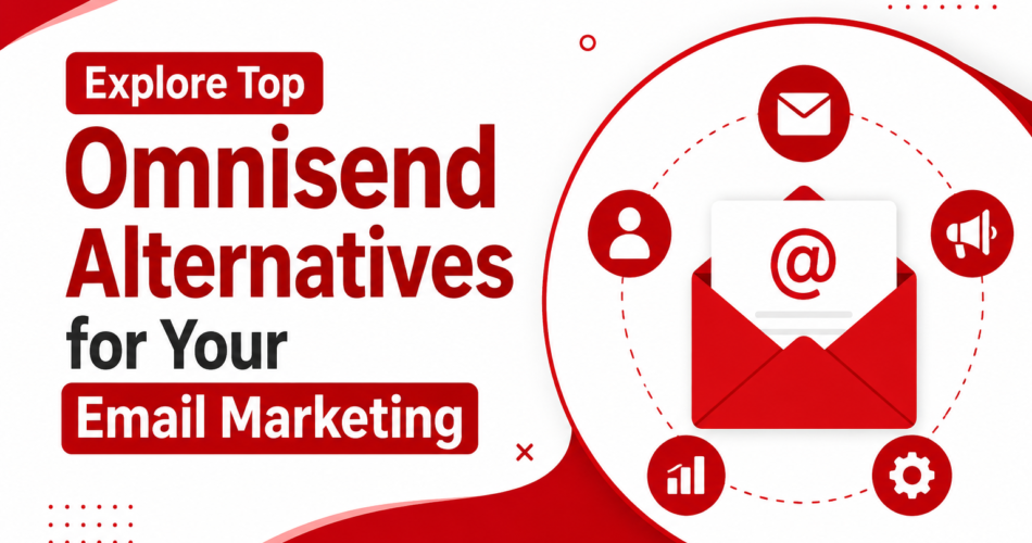 Explore Top 5 Omnisend Alternatives for Your Email Marketing