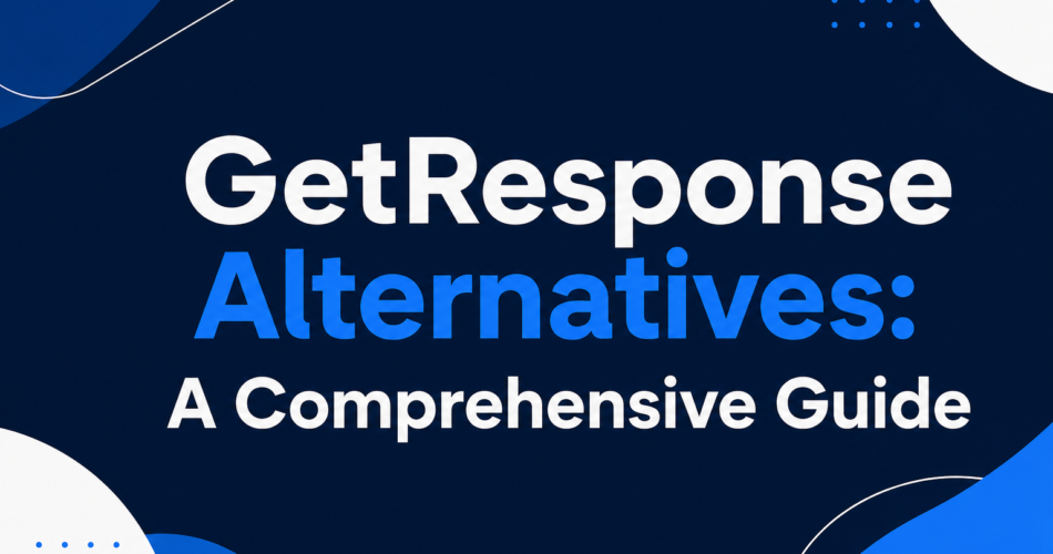 GetResponse Alternatives Comprehensive Guide