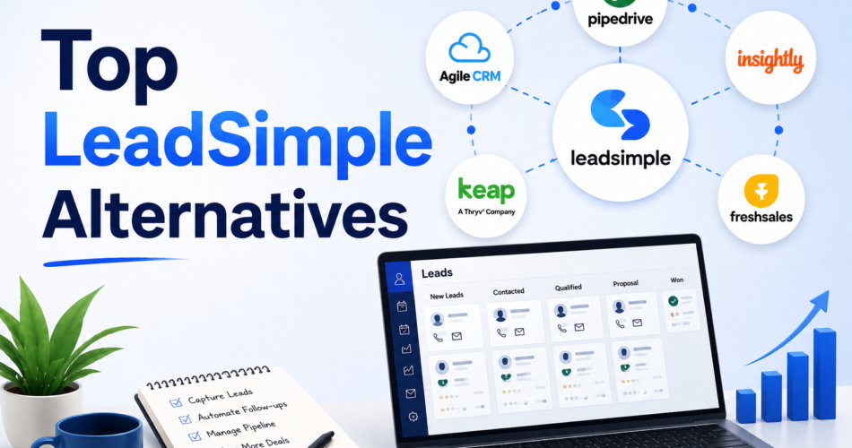 Top 5 LeadSimple Alternatives for Effective CRM Management