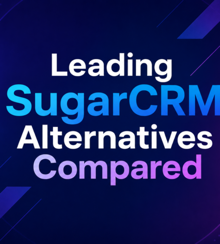 Top 5 Leading SugarCRM Alternatives Compared